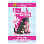 Dogs in the Kitchen Pouch Fowl Ball 2.8oz